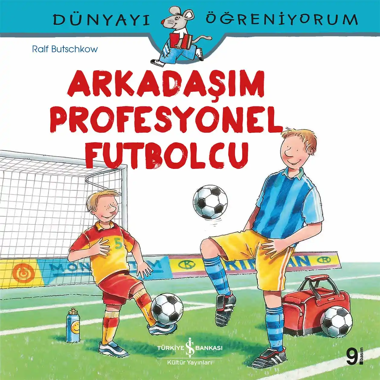 Dünyayı Öğreniyorum – Arkadaşım Profesyonel Futbolcu kapağı