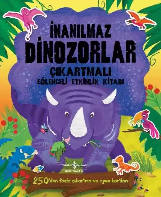 İnanılmaz Dinozorlar – Çıkartmalı Eğlenceli Etkinlik Kitabı kapağı