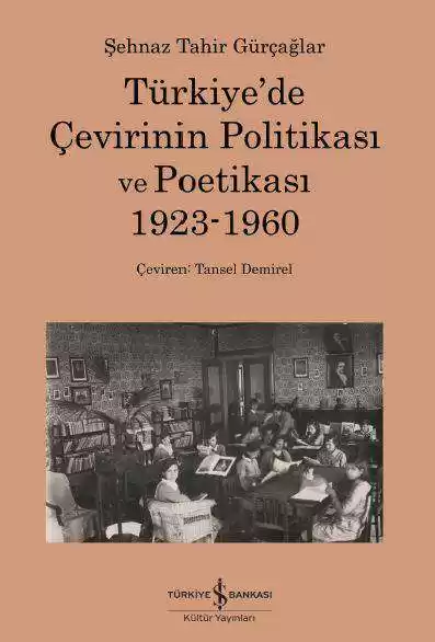 Türkiye’de Çevirinin Politikası ve Poetikası 1923-1960 kapağı