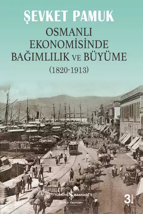 Osmanlı Ekonomisinde Bağımlılık ve Büyüme (1820-1913) kapağı