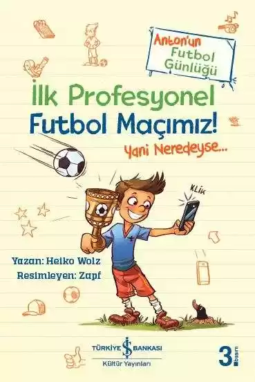 İlk Profesyonel Futbol Maçımız! – Anton’un Futbol Günlüğü kapağı