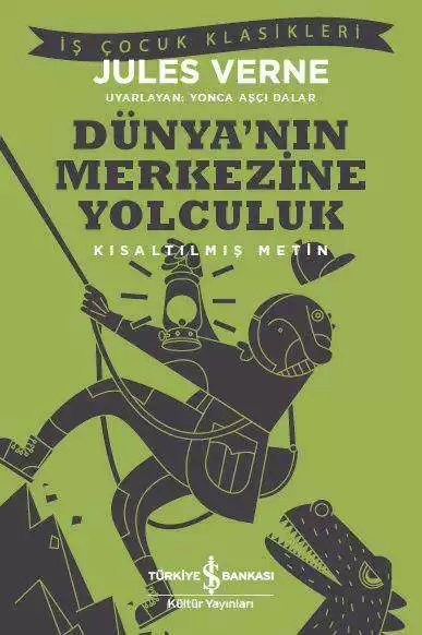 Dünya’nın Merkezine Yolculuk – Kısaltılmış Metin kapağı