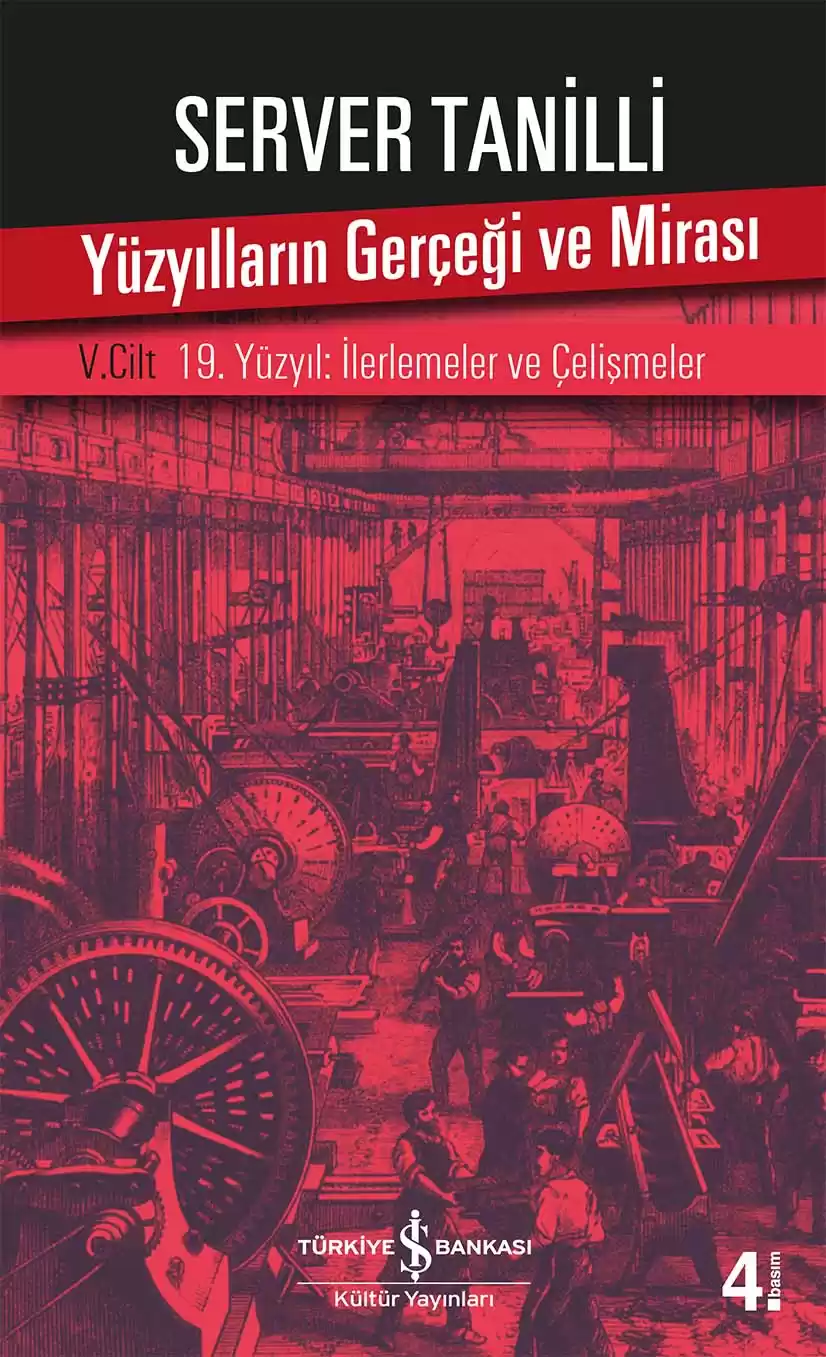 Yüzyılların Gerçeği ve Mirası V. Cilt – 19. Yüzyıl : İlerlemeler ve Çelişmeler kapağı