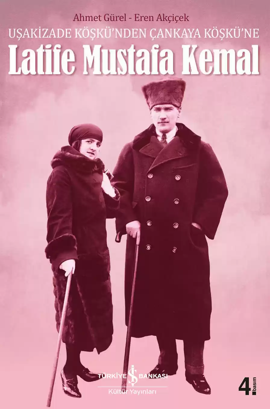 Latife Mustafa Kemal – Uşakizade Köşkü’nden Çankaya Köşkü’ne kapağı