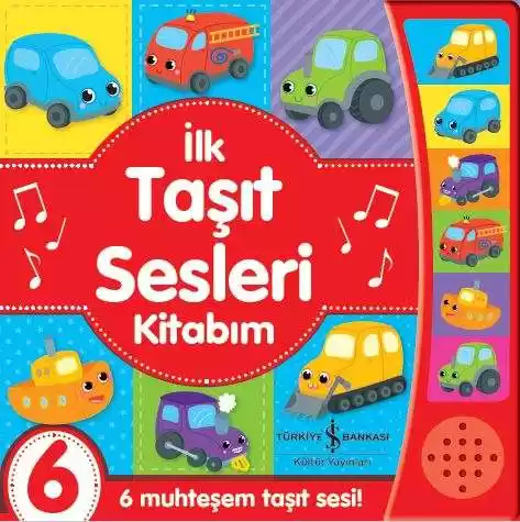 İlk Taşıt Sesleri Kitabım – 6 Muhteşem Taşıt Sesi! kapağı