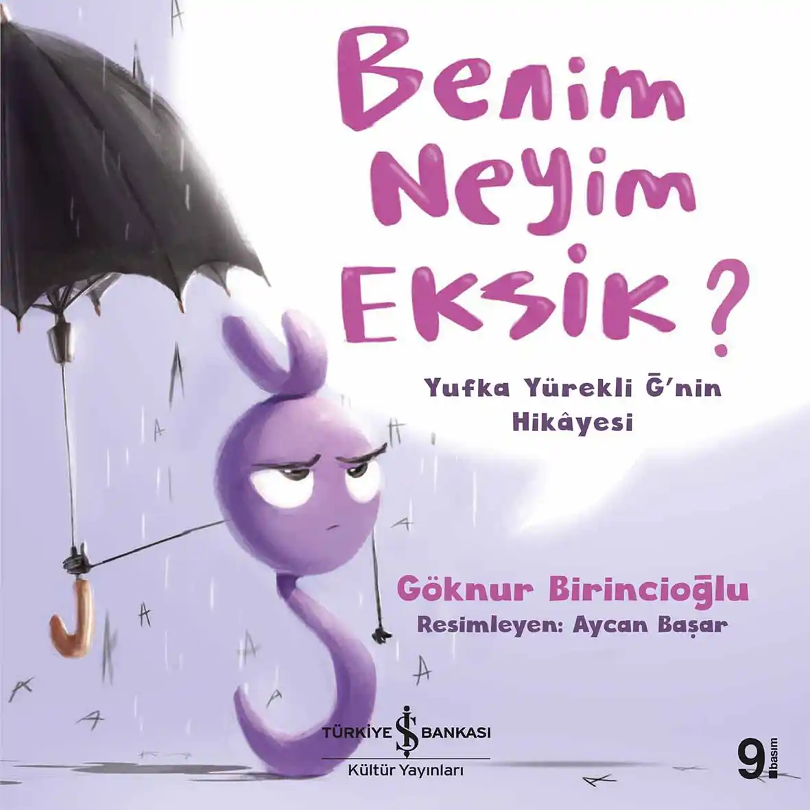 Benim Neyim Eksik? – Yufka Yürekli Ğ’nin Hikâyesi kapağı