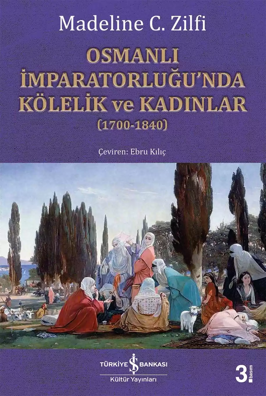 Osmanlı İmparatorluğu’nda Kölelik ve Kadınlar (1700-1840) kapağı