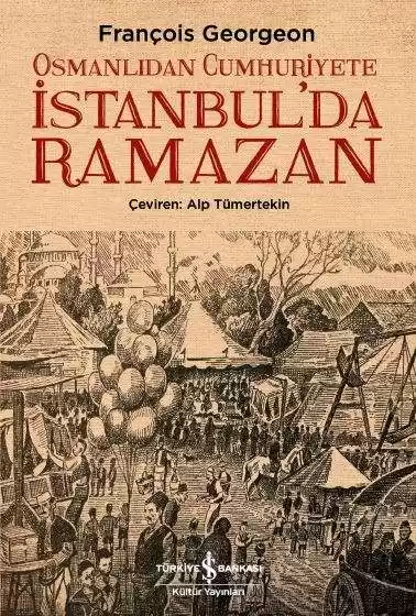 Osmanlıdan Cumhuriyete İstanbul’da Ramazan kapağı