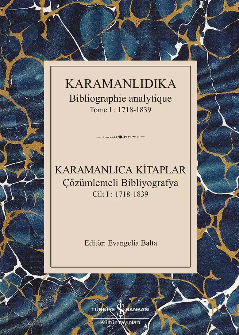Karamanlidika Bibliographie Analytique Tome I : 1718-1839 / Karamanlıca Kitaplar Cilt I : 1718-1839 kapağı