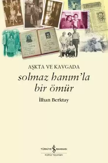 Solmaz Hanım’la Bir Ömür – Aşkta ve Kavgada kapağı
