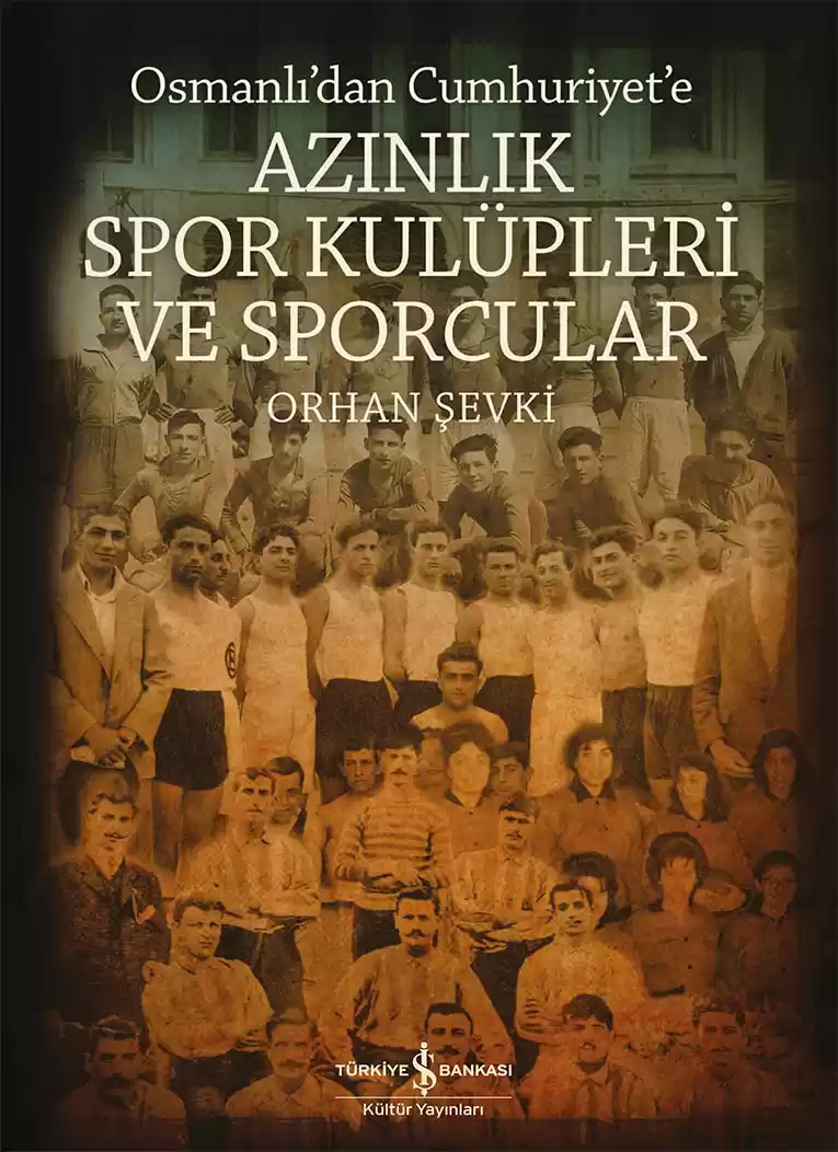 Azınlık Spor Kulüpleri ve Sporcular – Osmanlı’dan Cumhuriyet’e kapağı
