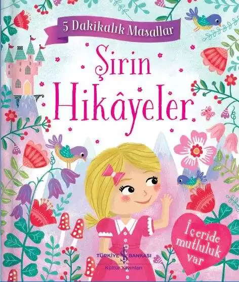 Şirin Hikâyeler – 5 Dakikalık Masallar kapağı