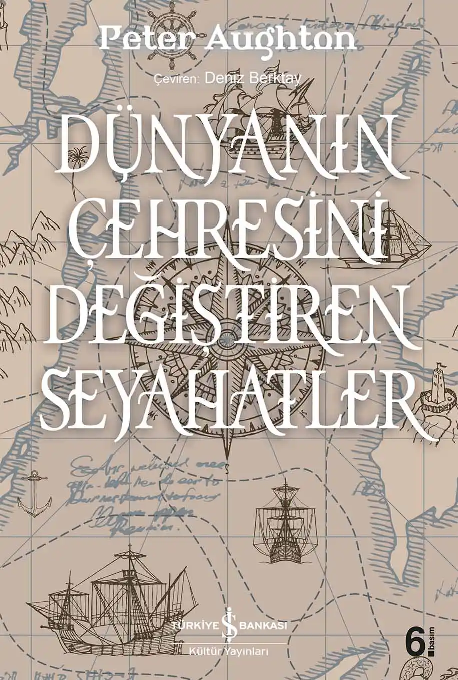 Dünyanın Çehresini Değiştiren Seyahatler kapağı
