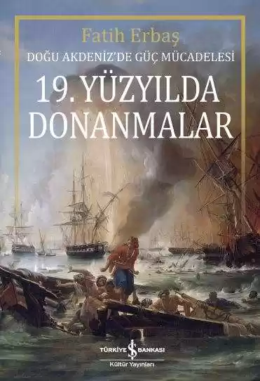 19. Yüzyılda Donanmalar – Doğu Akdeniz’de Güç Mücadelesi kapağı