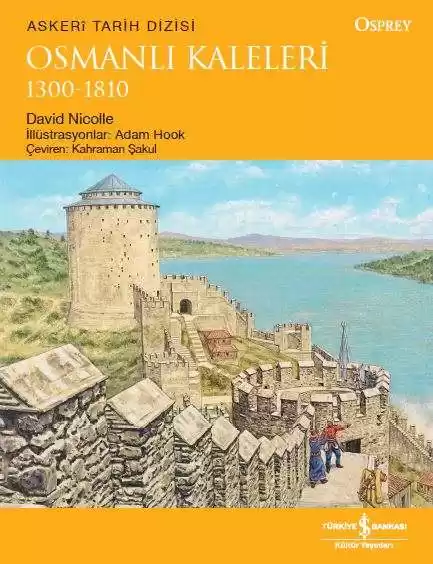 Osmanlı Kaleleri 1300-1810 kapağı