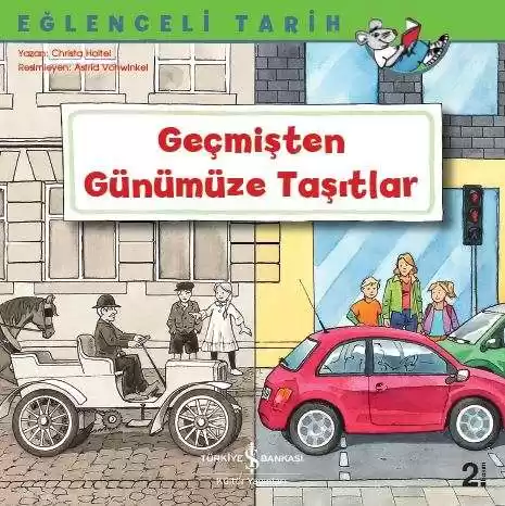 Eğlenceli Tarih – Geçmişten Günümüze Taşıtlar kapağı