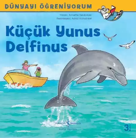 Dünyayı Öğreniyorum – Küçük Yunus Delfinus kapağı