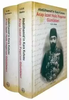 Arap İzzet Holo Paşa’nın Günlükleri Abdülhamid’in Kara Kutusu kapağı