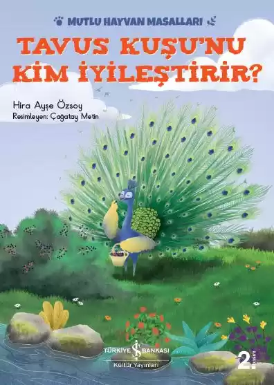 Tavus Kuşu’nu Kim İyileştirir? Mutlu Hayvan Masalları kapağı