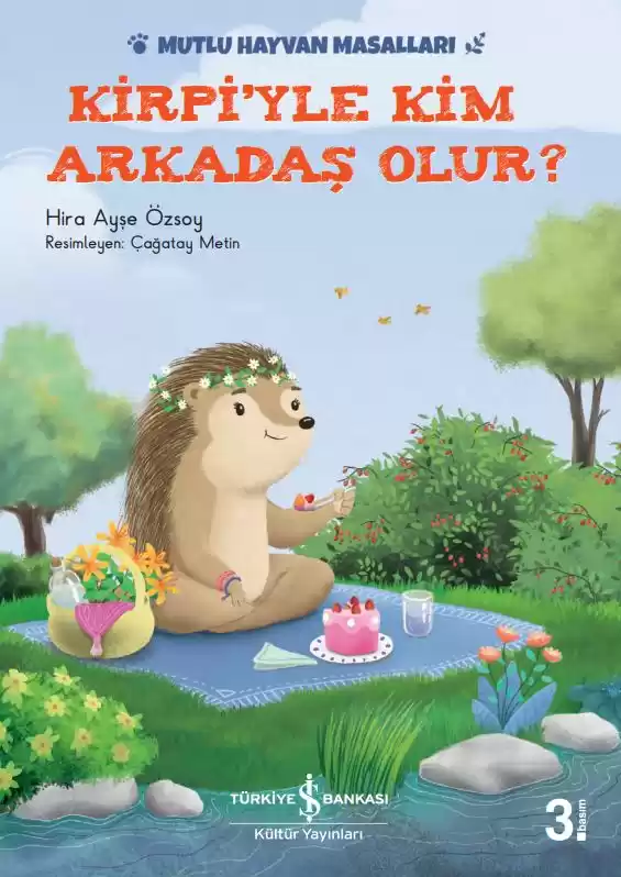 Kirpiyle Kim Arkadaş Olur? Mutlu Hayvan Masalları kapağı