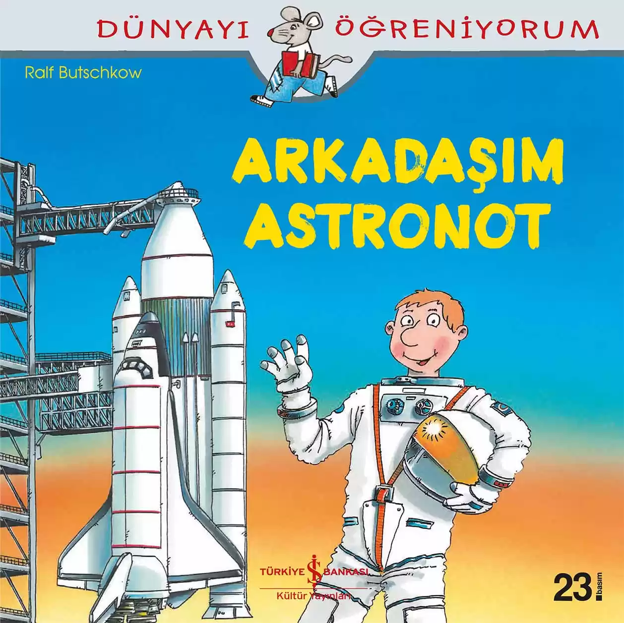 Dünyayı  Öğreniyorum – Arkadaşım Astronot kapağı