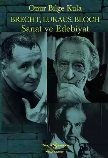 Brecht, Lukacs, Bloch – Sanat ve Edebiyat kapağı