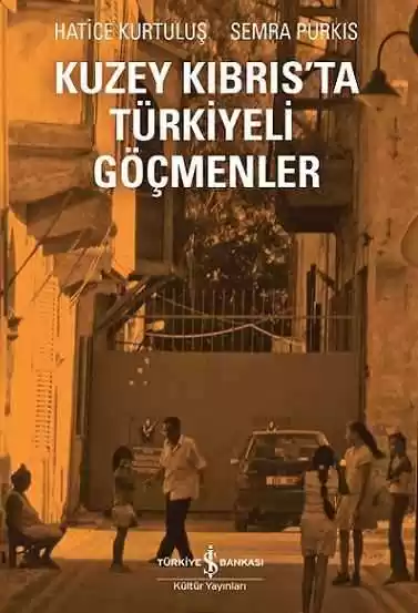Kuzey Kıbrıs’ta Türkiyeli Göçmenler kapağı