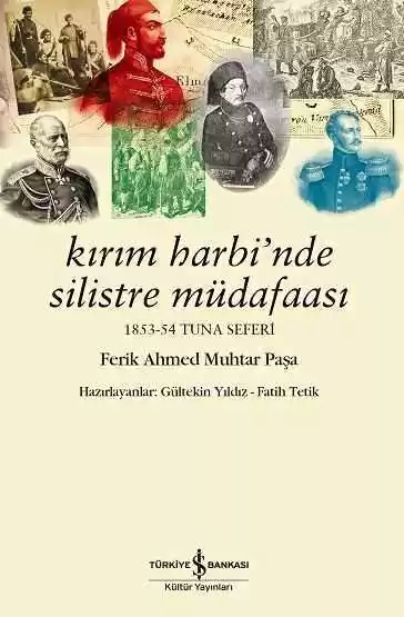 Kırım Harbi’nde Silistre Müdafaası 1853-54 Tuna Seferi kapağı