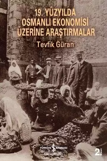 19. Yüzyılda Osmanlı Ekonomisi Üzerine Araştırmalar kapağı