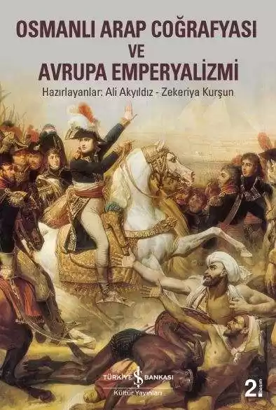 Osmanlı Arap Coğrafyasi ve Avrupa Emperyalizmi kapağı