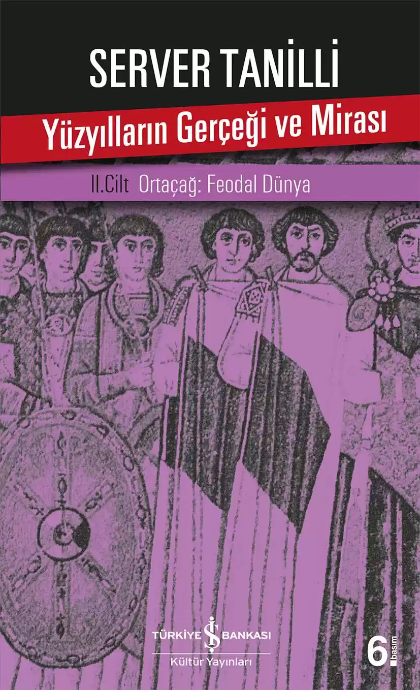Yüzyılların Gerçeği ve Mirası – II. Cilt Ortaçağ : Feodal Dünya kapağı