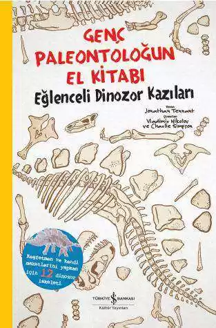 Genç Paleontoloğun El Kitabı – Eğlenceli Dinozor Kazıları kapağı