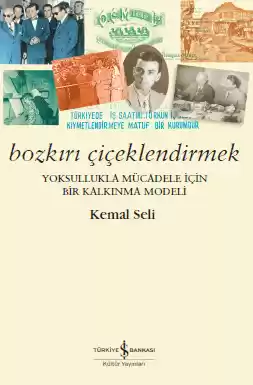 Bozkırı Çiçeklendirmek – Yoksullukla Mücadele İçin Bir Kalkınma Modeli kapağı