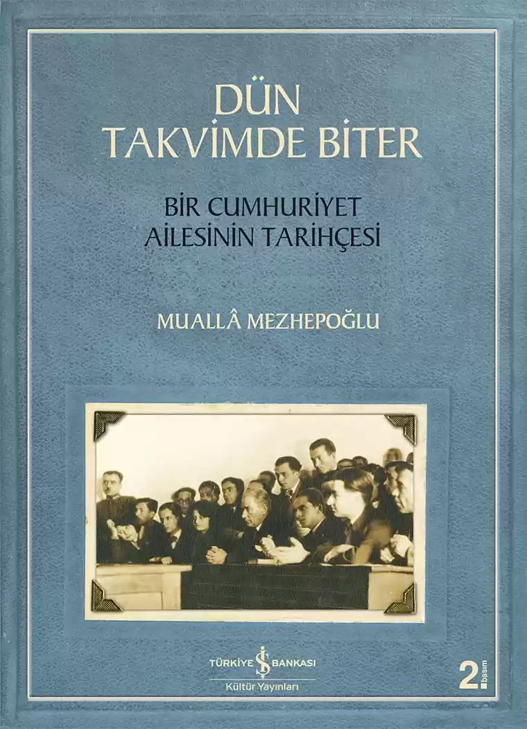 Dün Takvimde Biter – Bir Cumhuriyet Ailesinin Tarihçesi kapağı