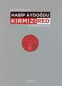 Habip Aydoğdu Retrospektif Kırmızı – Retrospective Red kapağı