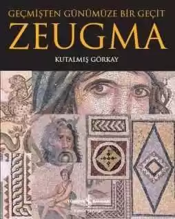 Zeugma – Geçmişten Günümüze Bir Geçit kapağı