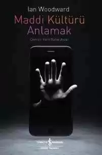 Maddi Kültürü Anlamak kapağı