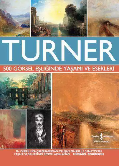 Turner – 500 Görsel Eşliğinde Yaşamı ve Eserleri kapağı