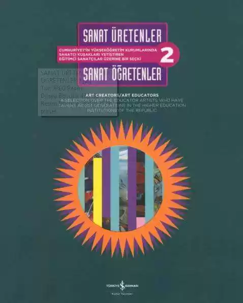 Sanat Üretenler / Sanat Öğretenler 2 Art Creators / Art Educators kapağı
