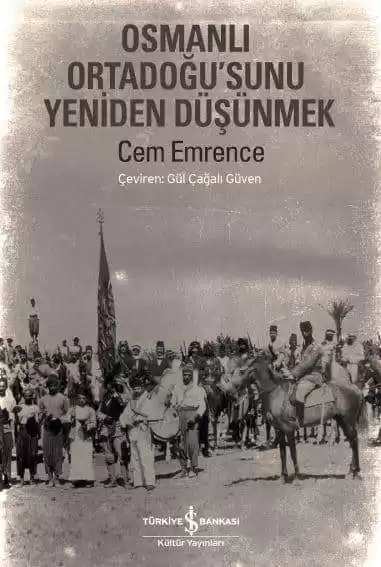 Osmanlı Ortadoğu’sunu Yeniden Düşünmek kapağı