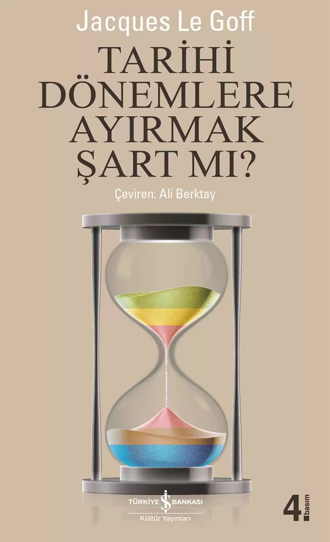 Tarihi Dönemlere Ayırmak Şart mı? kapağı