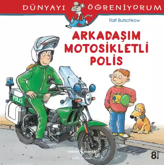 Dünyayı Öğreniyorum Arkadaşım Motosikletli Polis kapağı
