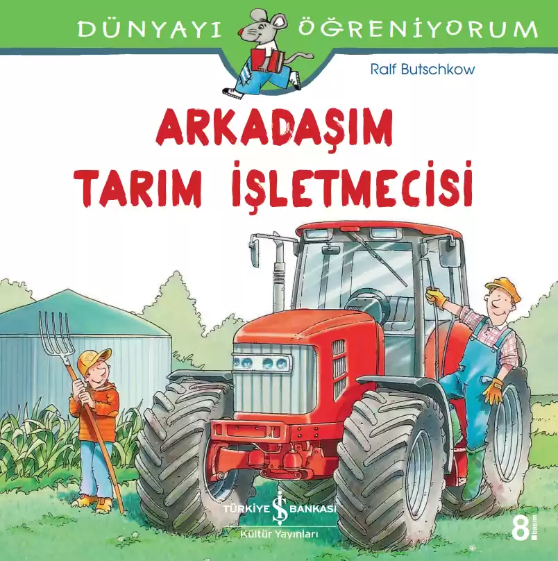 Dünyayı Öğreniyorum – Arkadaşım Tarım İşletmecisi kapağı