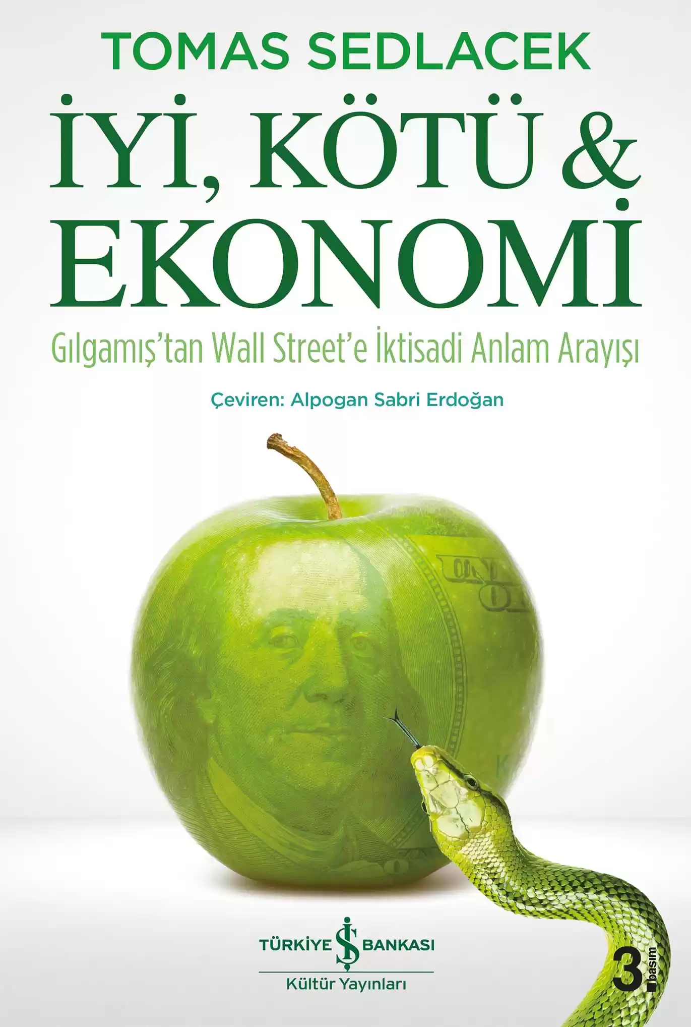 İyi, Kötü & Ekonomi – Gılgamış’tan Wall Street’e İktisadi Anlam Arayışı kapağı
