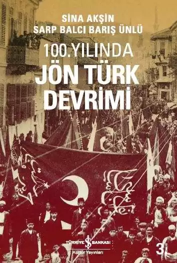 100. Yılında Jön Türk Devrimi kapağı