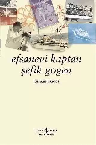 Efsanevi Kaptan Şefik Gogen kapağı