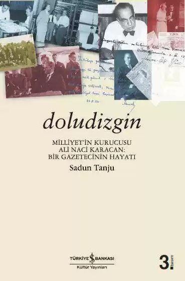 Doludizgin – Milliyet’in Kurucusu Ali Naci Karacan: Bir Gazetecinin Hayatı kapağı