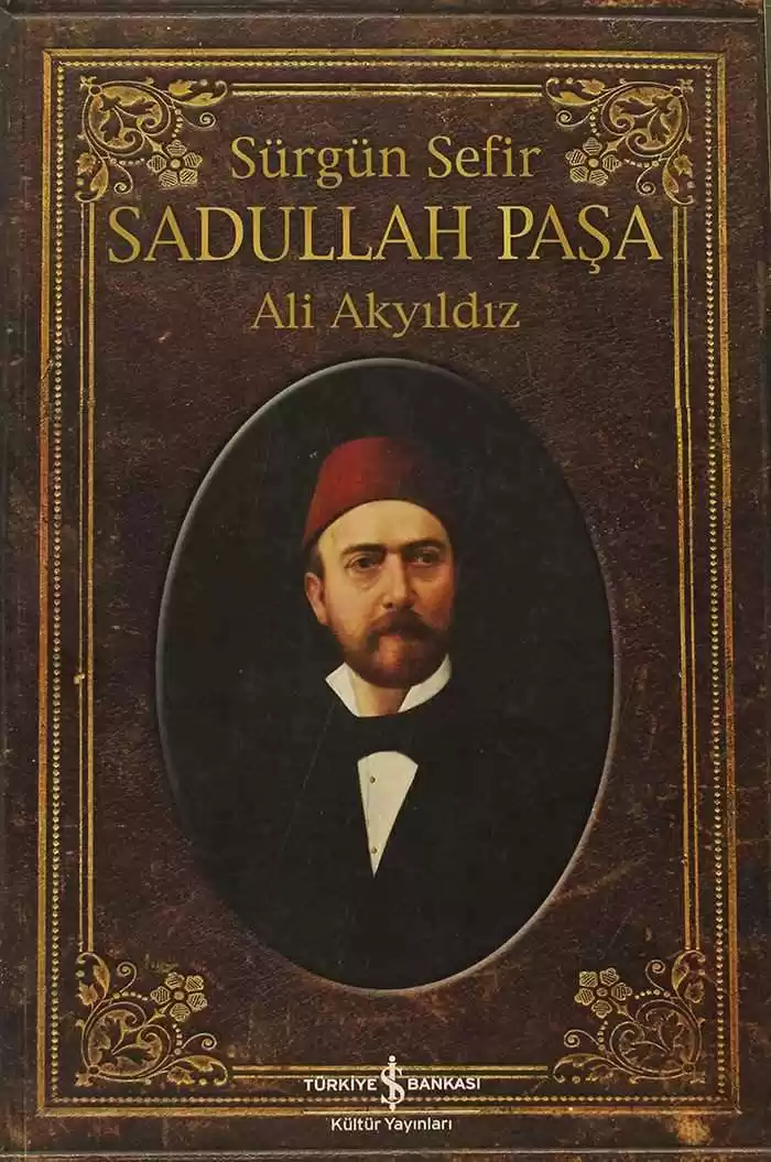 Sürgün Sefir Sadullah Paşa kapağı