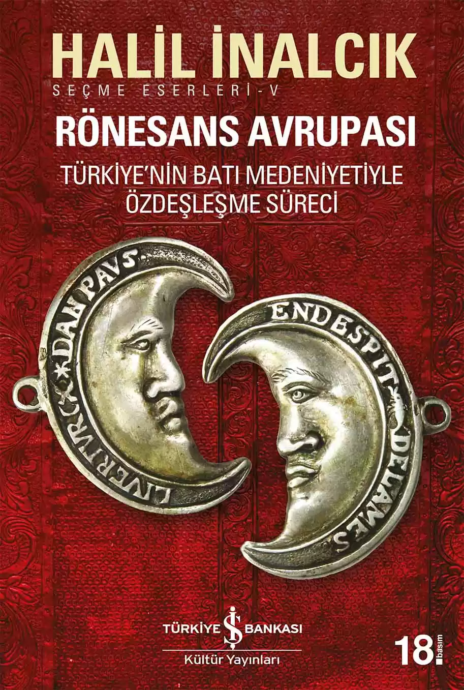 Rönesans Avrupası – Türkiye’nin Batı Medeniyetiyle Özdeşleşme Süreci Seçme Eserleri-V kapağı
