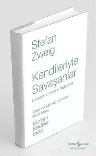 Kendileriyle Savaşanlar / Hölderlin – Kleist – Nietzsche Ciltli kapağı